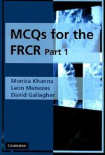 MCQs for the FRCR, Part 1 (Pt. 1) - Monica Khanna, David Gallagher, Leon Menezes