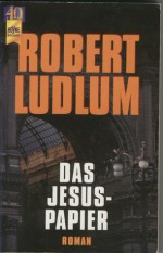 Das Jesus Papier - Robert Ludlum, Heinz Nagel