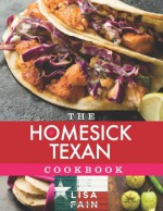 The Homesick Texan Cookbook - Lisa Fain