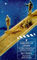 Arrows of Desire - Ian Christie, Martin Scorsese