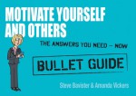 Motivate Yourself and Others - Steve Bavister, Amanda Vickers