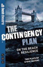 The Contingency Plan - Steve Waters