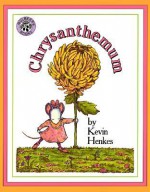 Chrysanthemum - Kevin Henkes