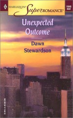 Unexpected Outcome (Harlequin Superromance, No 1048) - Dawn Stewardson