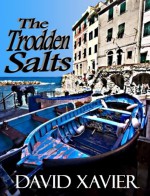 The Trodden Salts - David Xavier