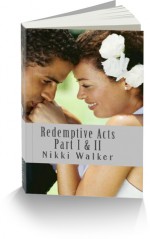 Redemptive Acts, #1-2 - Nikki Walker