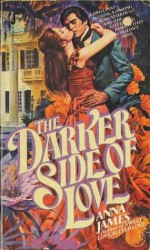 The Darker Side of Love - Anna James