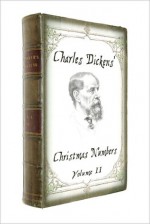 Charles Dickens' Christmas Numbers Vol. 2 with illustrations - Sam Ngo, Charles Dickens