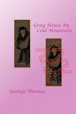 Gray House by Cold Mountain - George Thomas