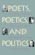 Poets, Poetics, and Politics - Rolfe Humphries, Richard Gillman