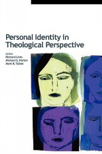 Personal Identity in Theological Perspective - Richard Lints, Michael S. Horton