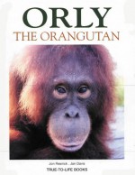 Orly: the orangutan - Jon Resnick, Jan Davis