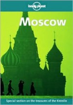 Moscow - Ryan Ver Berkmoes, Mara Vorhees, Lonely Planet