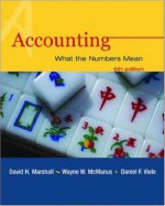 Accounting: What The Numbers Mean: With Student Study Resource, Powerweb And Net Tutor - David Marshall, Daniel Viele, Wayne McManus