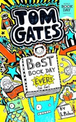 Tom Gates: Best Book Day Ever! (so far): World Book Day 2013 (World Book Day Edition 2013) - Liz Pichon