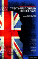 The Methuen Drama Book of 21st Century British Plays: Blue/Orange; Elmina's Kitchen; Realism; Gone Too Far!; Pornography - Anthony Neilson, Bola Agbaje, Joe Penhall, Kwame Kwei-Armah, Simon Stephens, Aleks Sierz