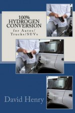 100% Hydrogen Conversion - David Henry