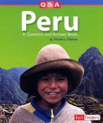 Peru: A Question and Answer Book - Muriel L. Dubois