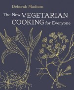 The New Vegetarian Cooking for Everyone - Deborah Madison