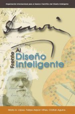 Charles Darwin Frente Al Diseno Inteligente - Mario A. Lopez, Felipe Aizp N., Cristian Aguirre