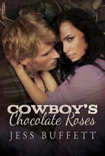 Cowboy's Chocolate Roses - Jess Buffett