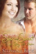 Slow and Sweet - Stephanie Beck