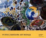 In Detail: Barcelona Art Nouveau - Melba Levick