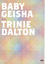 Baby Geisha - Trinie Dalton