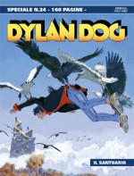 Speciale Dylan Dog n. 24: Il santuario - Tiziano Sclavi, Paola Barbato, Giovanni Freghieri, Angelo Stano