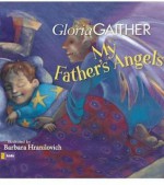 My Father's Angels - Gloria Gaither, Barbara Hranilovich