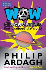 Wow! Discoveries - Philip Ardagh