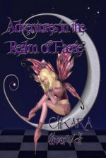 Adventures in the Realm of Faerie - Ch'kara SilverWolf