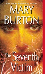 The Seventh Victim - Mary Burton