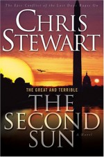 The Great and Terrible, Vol. 3: The Second Sun (Great and the Terrible) - Chris Stewart