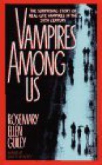 Vampires Among Us - Rosemary Ellen Guiley, Claire Zion