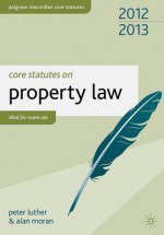 Core Statutes on Property Law - Peter Luther