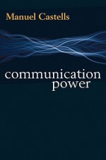 Communication Power - Manuel Castells