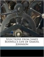 Selections from James Boswell's Life of Samuel Johnson - James Boswell, R.W. Chapman