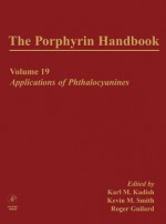 The Porphyrin Handbook: Applications of Phthalocyanines - Guilard, Roger Guilard, Kevin M. Smith