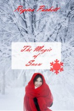 The Magic of Snow - Regina Puckett