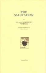The Salutation - Sylvia Townsend Warner