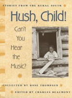 Hush, Child! Can't You Hear the Music? - Rose Thompson, Charles Beaumont, John D. Stewart