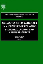 Managing Multinationals in a Knowledge Economy: Economics, Culture, and Human Resources - Hitt