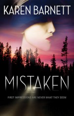 Mistaken: First Impressions Are Never What They Seem - Karen Barnett