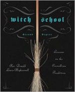 Witch School Second Degree: Lessons in the Correllian Tradition - Don Lewis-Highcorrell