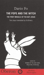 The Pope and the Witch: and The First Miracle of the Baby Jesus - Dario Fo, Ed Emery