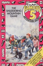 The Shuddering Mountain Game (Famous Five Adventure Games) - Enid Blyton, Stephen Thraves