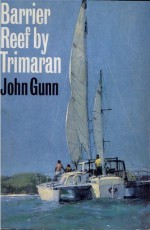 Barrier Reef by Trimaran - John Gunn