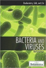 Bacteria and Viruses - Kara Rogers