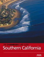 The Stormrider Surf Guide - Southern California (The Stormrider Surf Guides) - Bruce Sutherland, mike kew, Drew Kampion